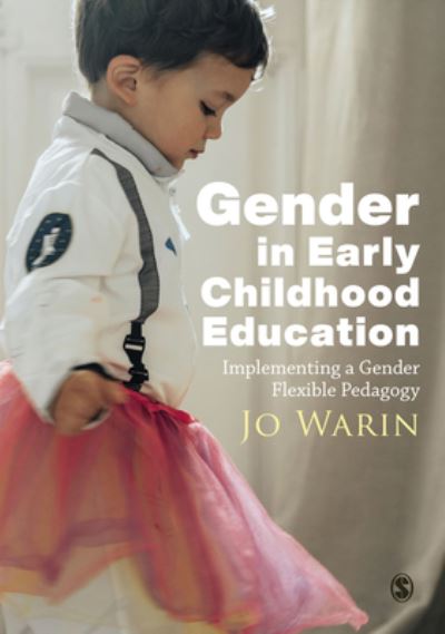 Cover for Jo Warin · Gender in Early Childhood Education: Implementing a Gender Flexible Pedagogy (Paperback Book) (2023)