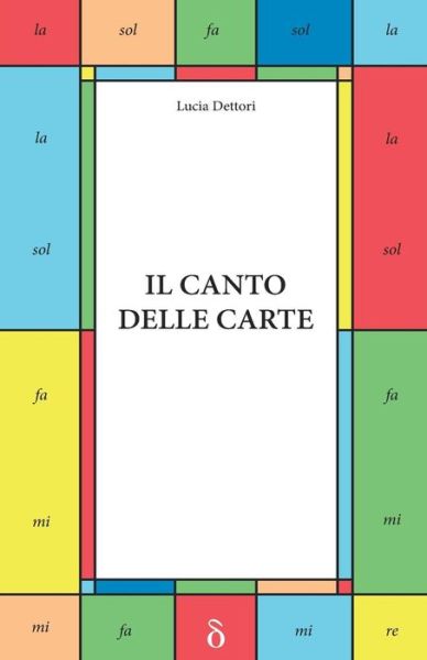 Cover for Lucia Dettori · Il Canto delle Carte (Paperback Book) (2016)