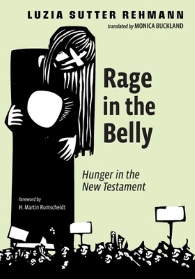 Rage in the Belly - Luzia Sutter Rehmann - Books - Cascade Books - 9781532642241 - February 3, 2021