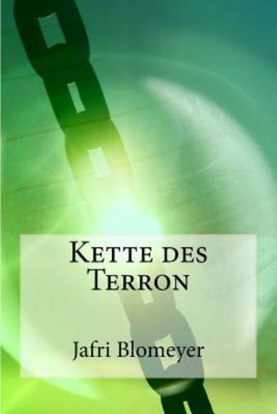 Cover for Jafri Blomeyer · Kette des Terron (Paperback Book) (2016)