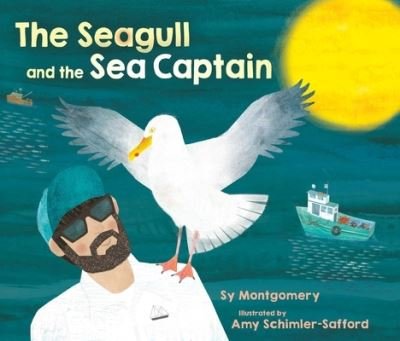 Cover for Sy Montgomery · The Seagull and the Sea Captain (Gebundenes Buch) (2022)