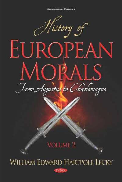 Cover for William Edward Hartpole Lecky · History of European Morals: Volume II -- From Augustus to Charlemagne (Hardcover Book) (2019)