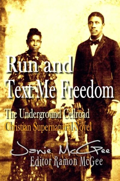 Cover for Janie McGee · Run and Text Me Freedom (Paperback Book) (2016)