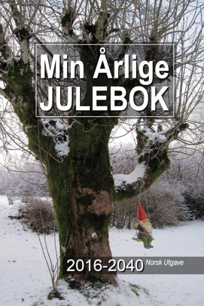 Cover for Gary a McConnell · Min Arlige Julebok 2016-2040 Norsk Utgave (Paperback Book) (2016)