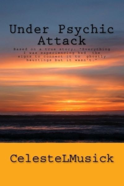 Cover for Celestelmusick · Under Psychic Attack (Paperback Book) (2016)