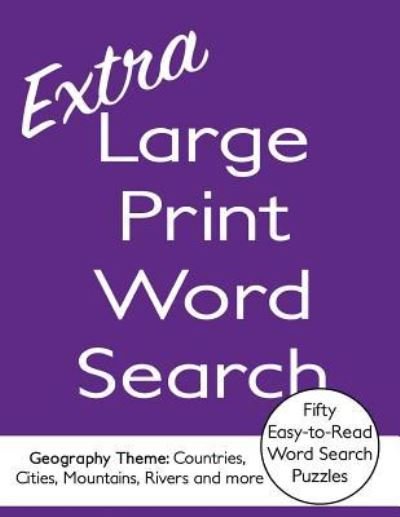 Extra Large Print Word Search - 50 Easy-To-Read Word Search Puzzles with Full Page Easy-To-Read Answers - Omniglossia Puzzles - Boeken - Createspace Independent Publishing Platf - 9781539065241 - 12 oktober 2016