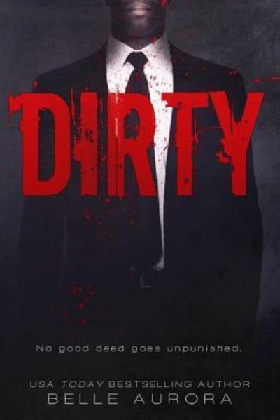 Cover for Belle Aurora · Dirty (Paperback Book) (2016)