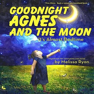 Cover for Melissa Ryan · Goodnight Agnes and the Moon, It's Almost Bedtime (Paperback Book) (2016)