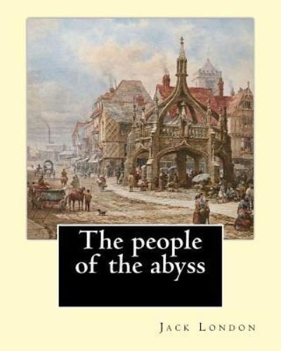 Cover for Jack London · The people of the abyss. By : Jack London,and By : James Russell Lowell (Paperback Bog) (2017)
