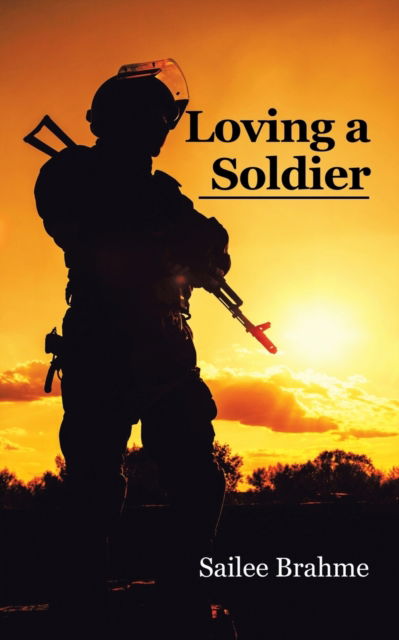 Cover for Sailee Brahme · Loving a Soldier (Paperback Book) (2017)