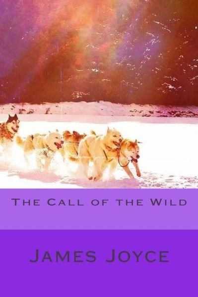 Cover for James Joyce · The Call of the Wild (Paperback Bog) (2017)