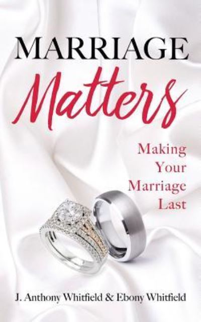 Cover for J Anthony Whitfield · Marriage Matters (Paperback Book) (2018)