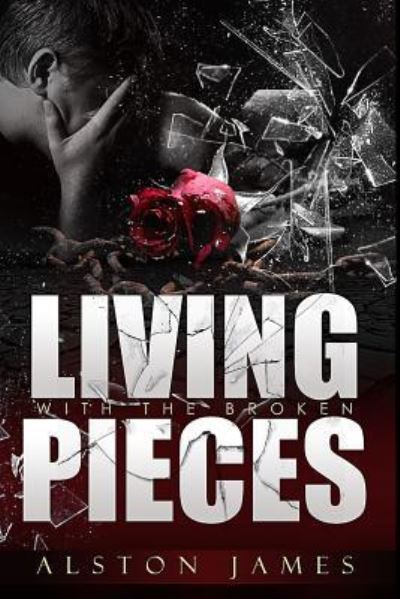 Cover for James Alston · Living with the Broken Pieces (Paperback Book) (2017)