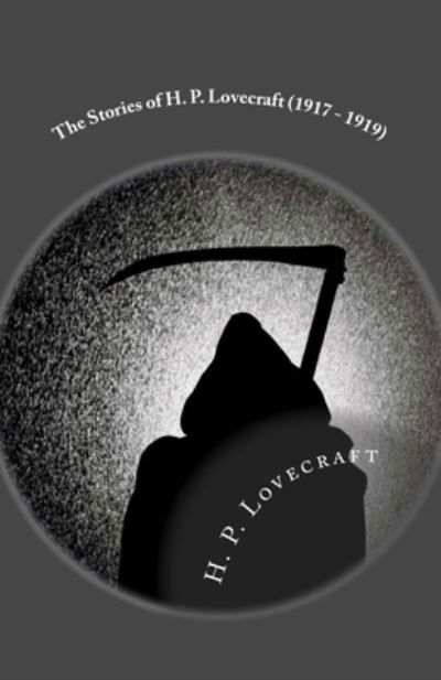 Cover for H P Lovecraft · The Stories of H. P. Lovecraft (1917 - 1919) (Paperback Bog) (2017)