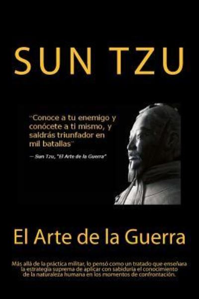 El Arte de la Guerra- Sabiduria que se mantiene en la actualidad (Spanish) Edition - Sun Tzu - Bøker - Createspace Independent Publishing Platf - 9781546924241 - 25. mai 2017