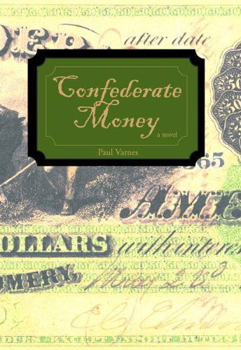 Cover for Paul Varnes · Confederate Money (Paperback Book) [Reprint edition] (2013)