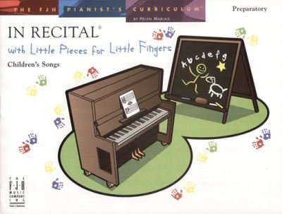 In Recital with Little Pieces for Little Fingers, Children's Songs - Various Composers - Bøger - The FJH Music Company Inc. - 9781569398241 - 1. april 2023