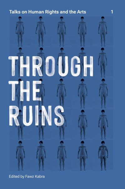 Cover for Michael Boughn · Through the Ruins Volume 1: Talks on Human Rights and the Arts 1 (Taschenbuch) (2023)