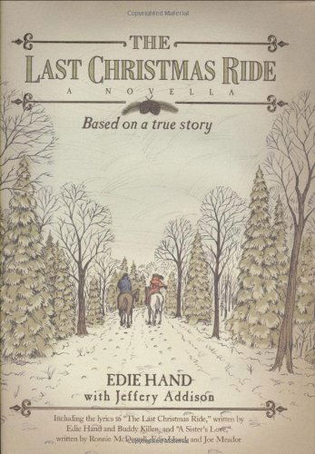 Cover for Edie Hand · The Last Christmas Ride: A Novella (Inbunden Bok) (2007)