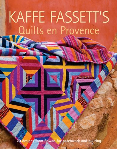 Kaffe Fassett's Quilts en Provence - K Fassett - Kirjat - Taunton Press Inc - 9781600853241 - tiistai 26. lokakuuta 2010