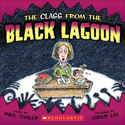 Cover for Mike Thaler · The Class from the Black Lagoon (Innbunden bok) (2010)