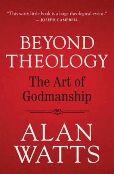 Cover for Alan Watts · Beyond Theology: The Art of Godmanship (Pocketbok) (2022)