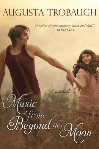 Cover for Augusta Trobaugh · Music from Beyond the Moon (Paperback Book) (2012)