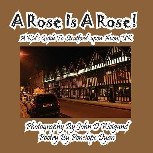 Cover for Penelope Dyan · A Rose is a Rose! a Kid's Guide to Stratford-upon-avon, UK (Taschenbuch) [Large Type edition] (2014)