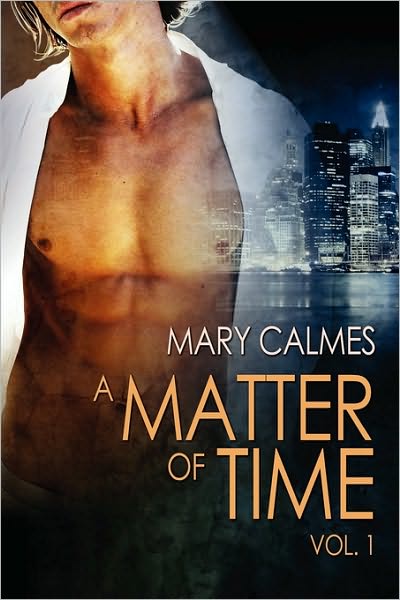 Cover for Mary Calmes · A Matter of Time: Vol. 1 Volume 1 - A Matter of Time Series (Paperback Book) [2 Revised edition] (2010)