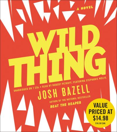 Cover for Josh Bazell · Wild Thing (Audiobook (płyta CD)) (2013)