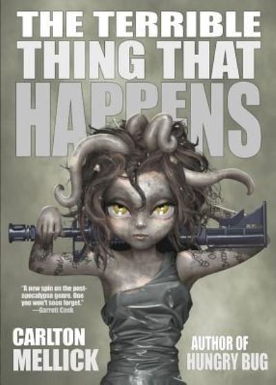 Cover for Carlton Mellick III · The Terrible Thing That Happens (Paperback Bog) (2016)