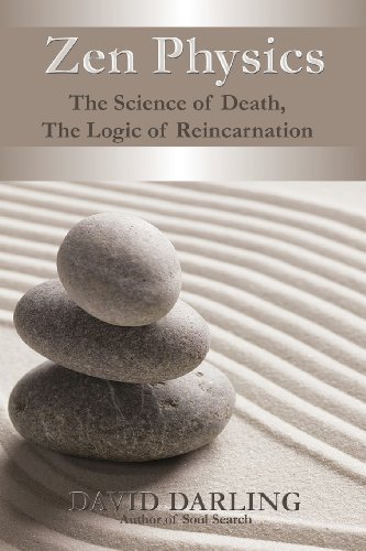 Zen Physics, the Science of Death, the Logic of Reincarnation - David Darling - Livres - First Edition Design Publishing - 9781622873241 - 20 juin 2013