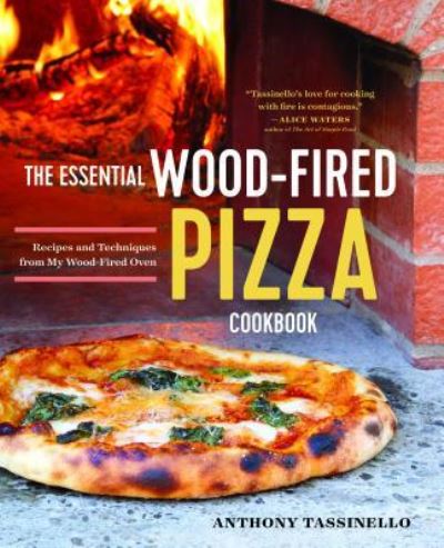 Cover for Anthony Tassinello · The Essential Wood Fired Pizza Cookbook (Pocketbok) (2016)