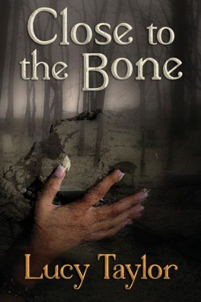 Cover for Lucy Taylor · Close to the Bone (Paperback Book) (2013)