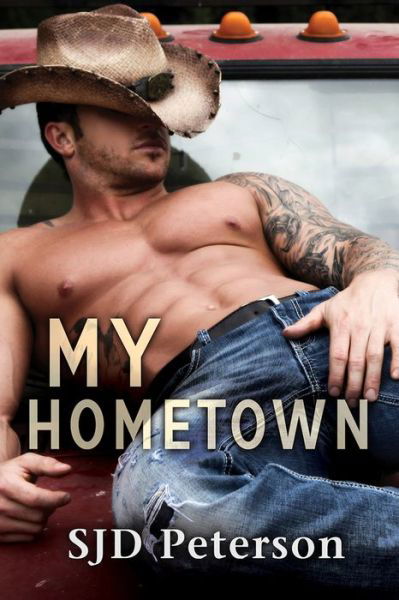 My Hometown - SJD Peterson - Libros - Dreamspinner Press - 9781623805241 - 7 de diciembre de 2015