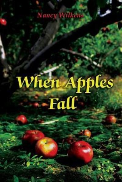 Cover for Nancy Wilkens · When Apples Fall (Paperback Book) (2017)