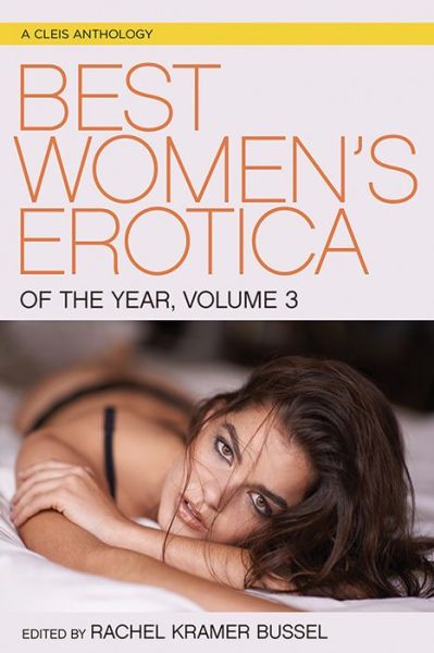 Cover for Rachel Krame Bussel · Best Women's Erotica of the Year, Volume 3: A Cleis Anthology (Paperback Book) (2017)