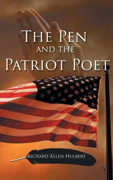 Cover for Hulbert · The Pen &amp; the Patriot Poet (Innbunden bok) (2014)