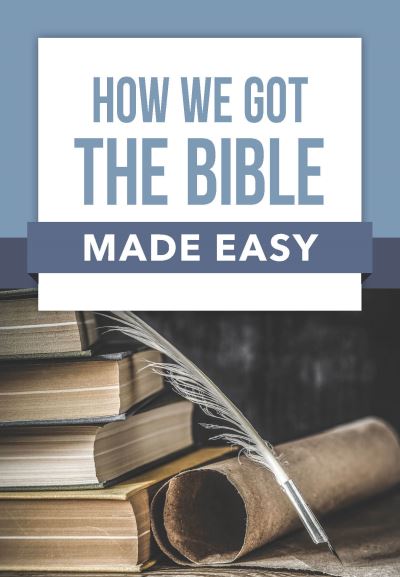 How We Got the Bible Made Easy - Made Easy - Rose Publishing - Książki - Rose Publishing - 9781628628241 - 1 kwietnia 2020