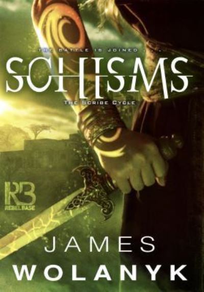 Cover for James Wolanyk · Schisms (The Scribe Cycle) (Taschenbuch) (2018)