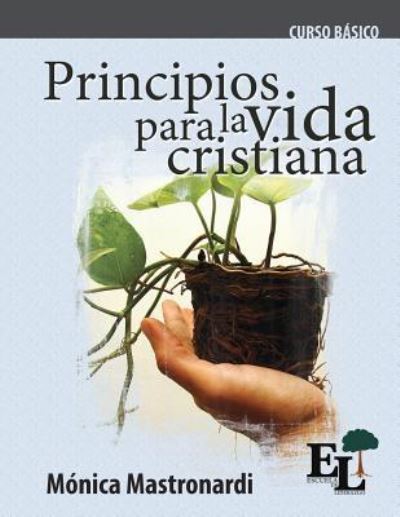 Cover for Mónica Mastronardi de Fernández · Principios para la vida cristiana (Paperback Book) (2018)