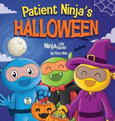 Cover for Mary Nhin · Patient Ninja's Halloween (Book) (2022)