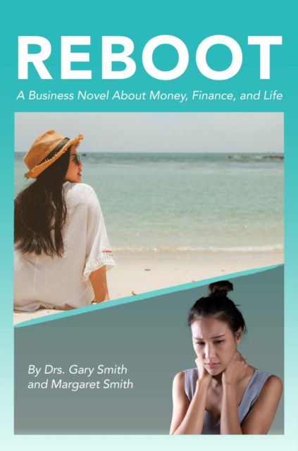Reboot: A Business Novel About Money, Finance, and Life - Gary Smith - Books - Business Expert Press - 9781637426241 - January 31, 2025
