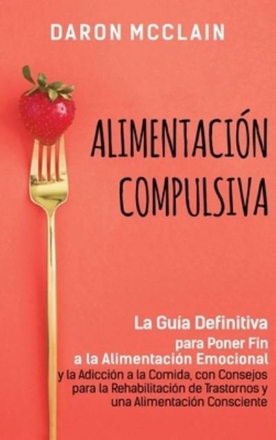 Cover for Daron McClain · Alimentacion Compulsiva (Hardcover Book) (2021)
