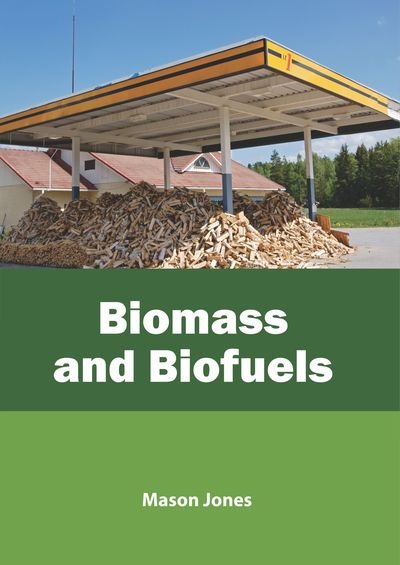 Cover for Mason Jones · Biomass and Biofuels (Hardcover Book) (2019)