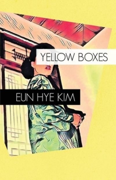 Cover for Eun Hye Kim · Yellow Boxes (Paperback Book) (2019)