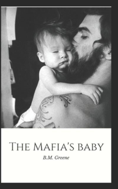 Cover for B M Greene · The Mafia's Baby (Paperback Book) (2019)