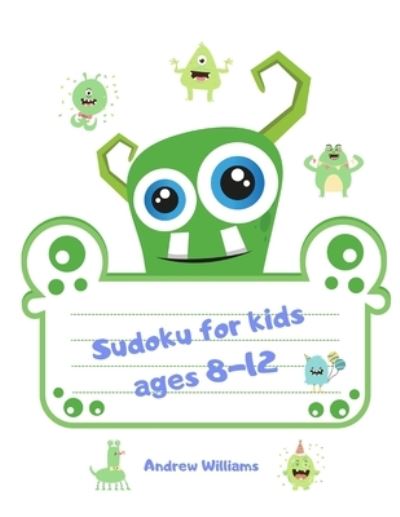 Cover for Andrew Williams · Sudoku for kids ages 8-12 (Paperback Book) (2020)