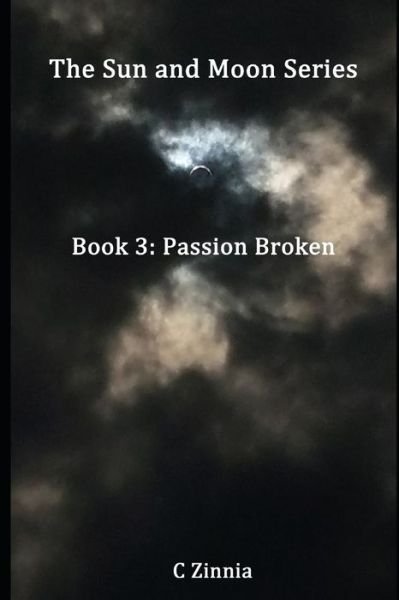 Cover for C Zinnia · Passion Broken (Paperback Book) (2019)