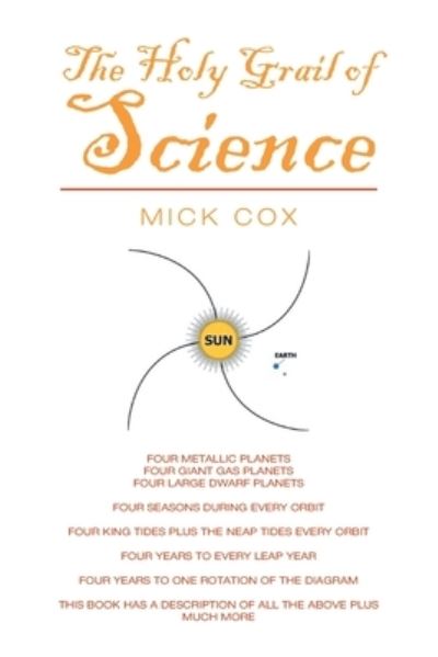 The Holy Grail of Science - Mick Cox - Books - Xlibris Au - 9781664101241 - September 30, 2020